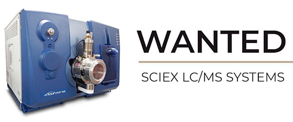 Wanted: Sciex LC/MS Systems