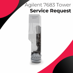 Agilent 7683 Tower Service Request